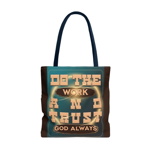 DO THE WORK AND TRUST GOD Carry Tote