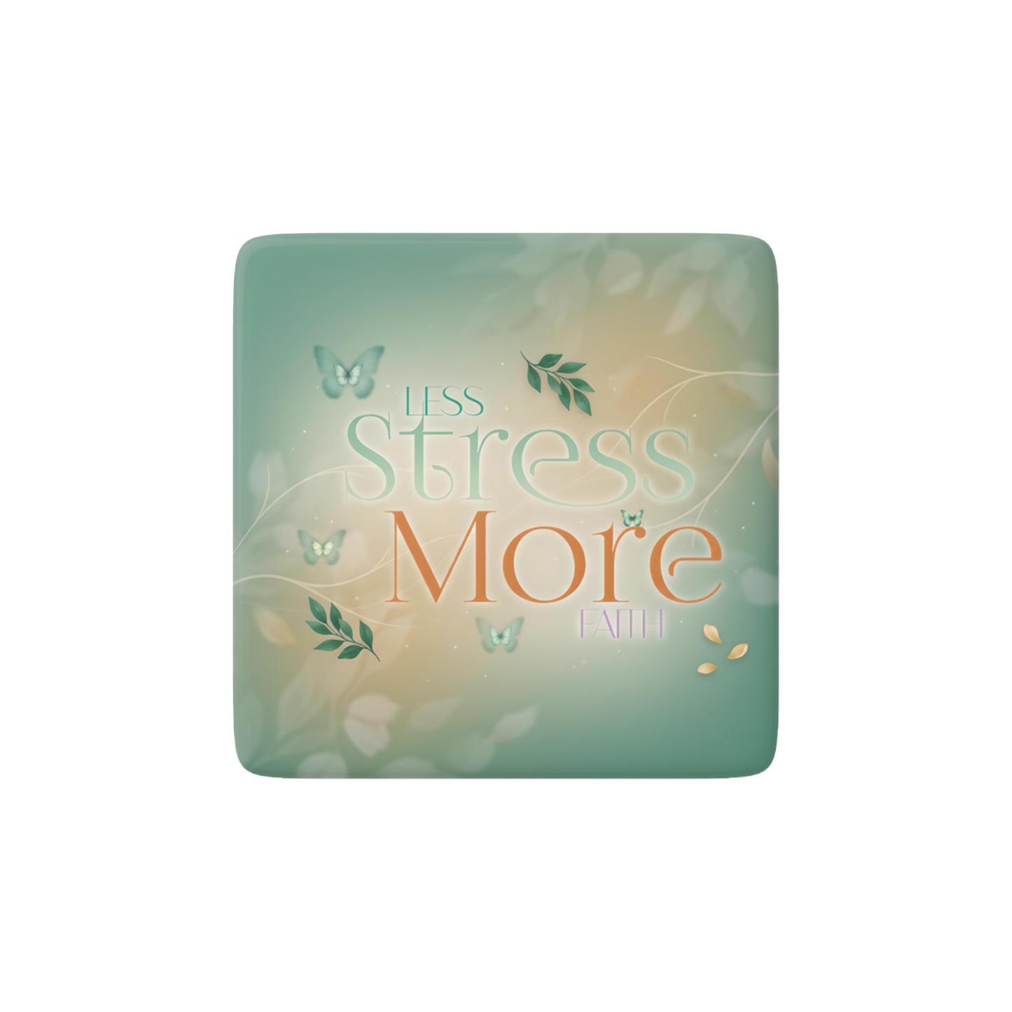 LESS STRESS MORE FAITH Reminder Tile