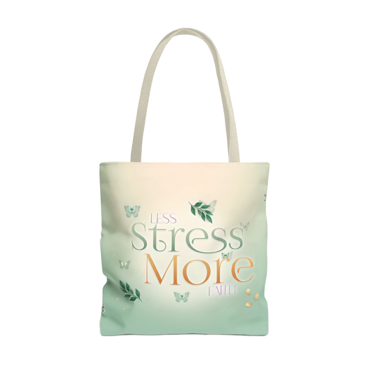 LESS STRESS MORE FAITH Carry Tote