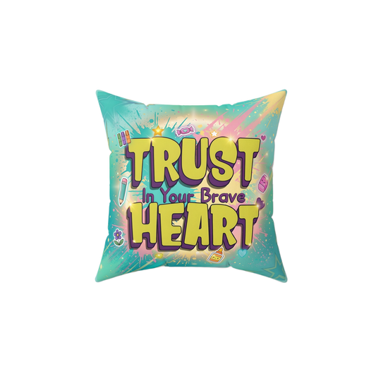 TRUST IN YOUR BRAVE HEART Rest Pillow