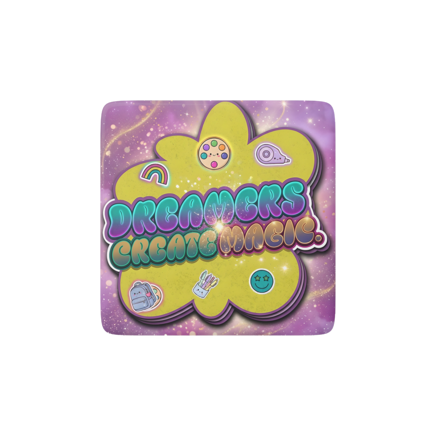 DREAMERS CREATE MAGIC Reminder Tile