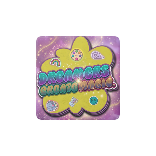 DREAMERS CREATE MAGIC Reminder Tile