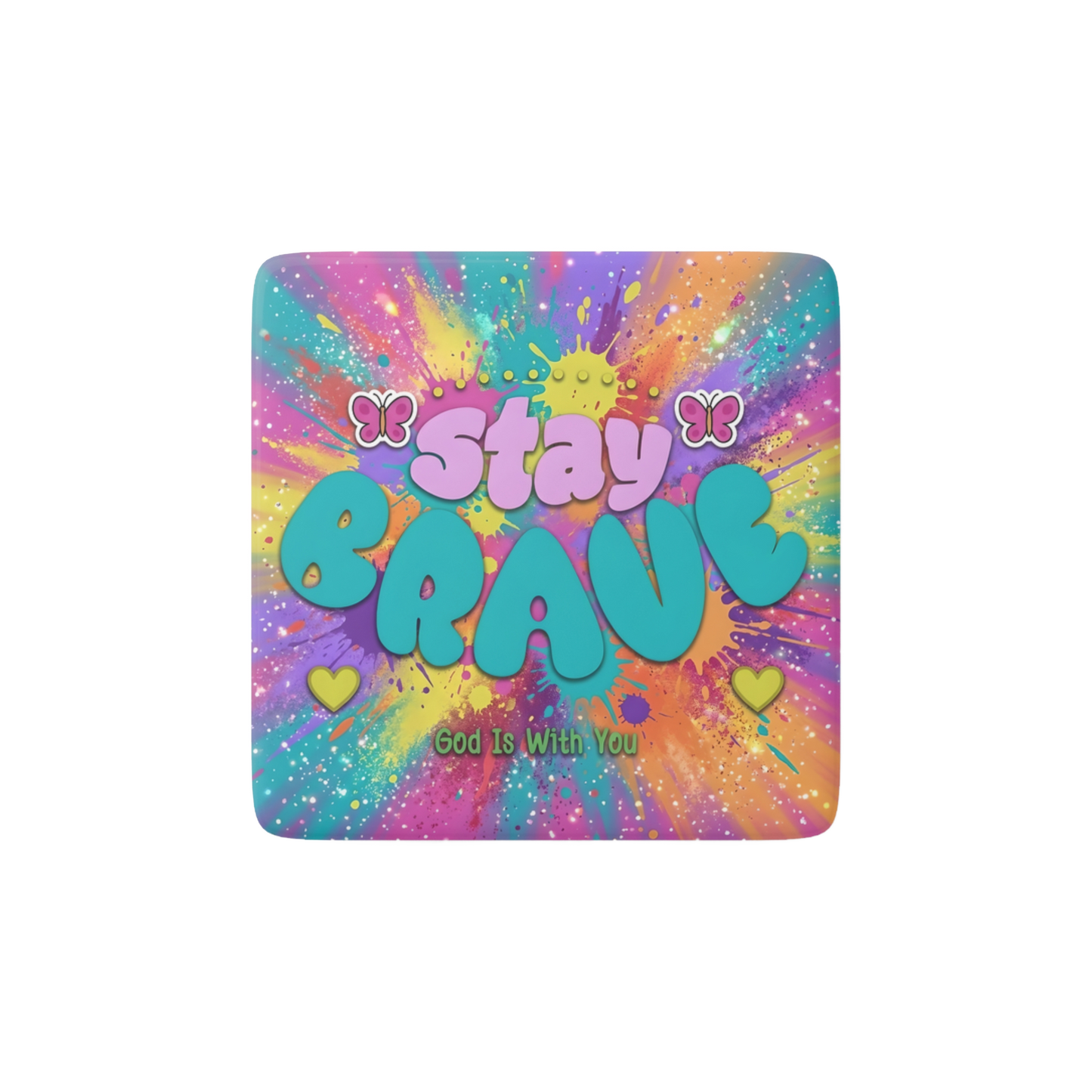 STAY BRAVE Reminder Tile
