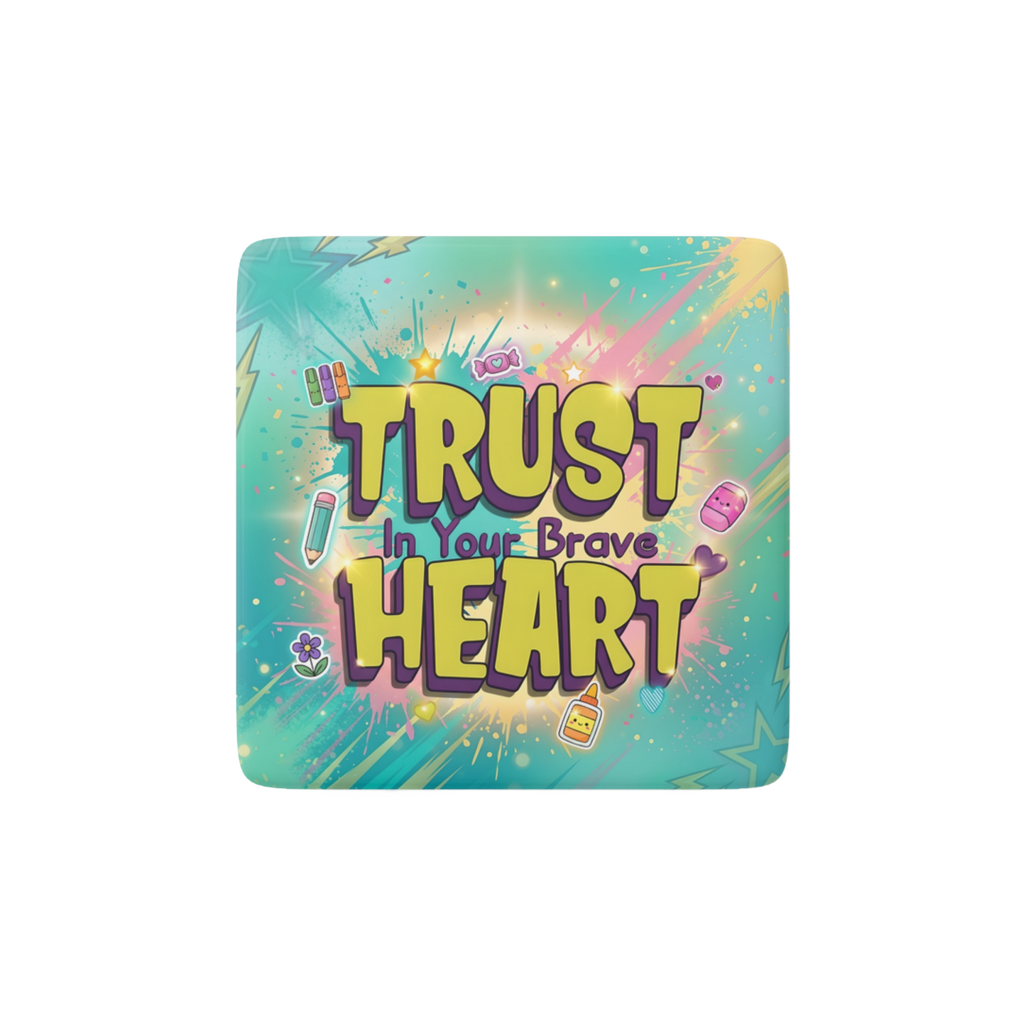 TRUST IN YOUR PRAVE HEART Reminder Tile