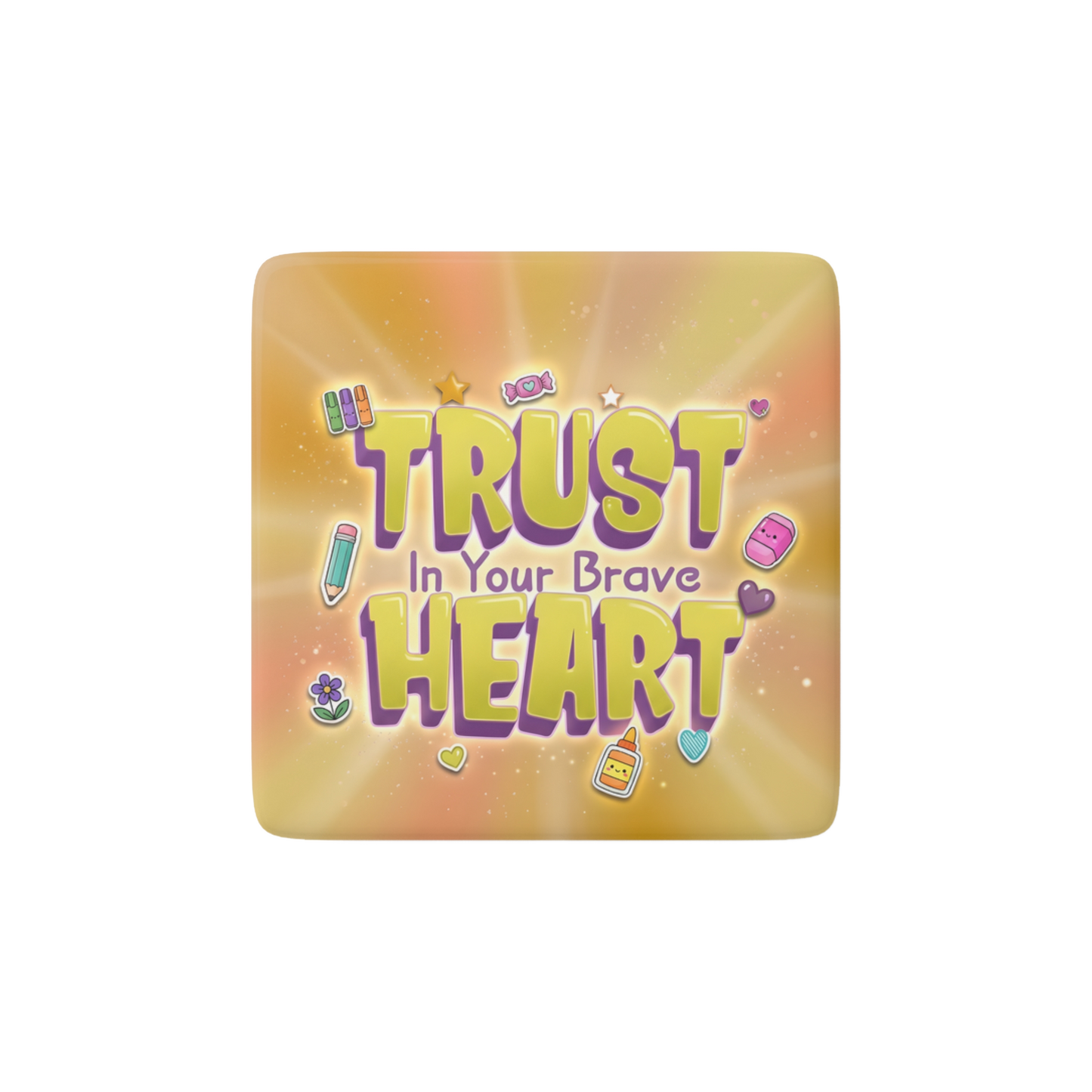 TRUST IN YOUR PRAVE HEART Reminder Tile