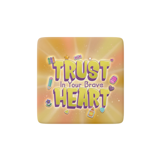 TRUST IN YOUR PRAVE HEART Reminder Tile