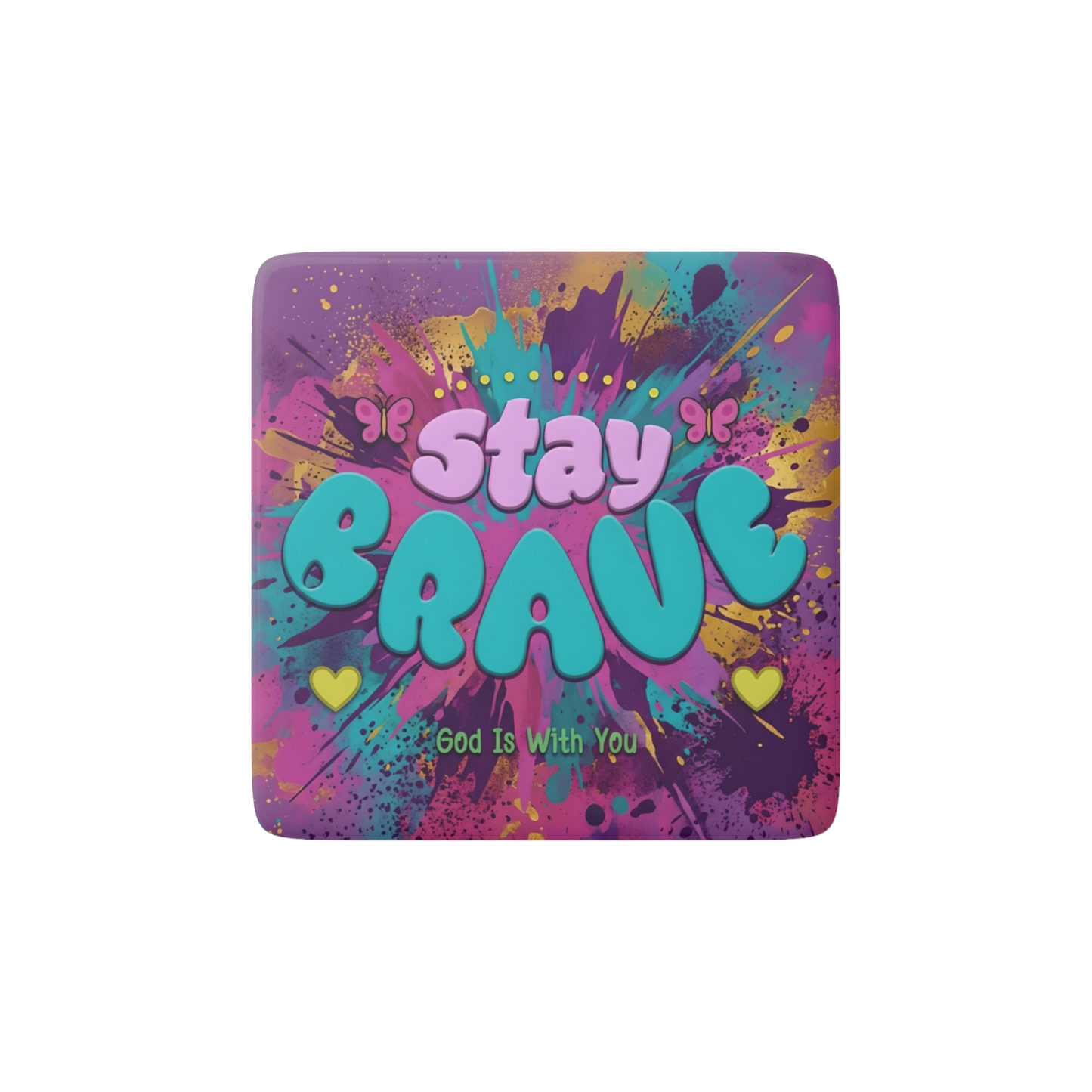 STAY BRAVE Reminder Tile