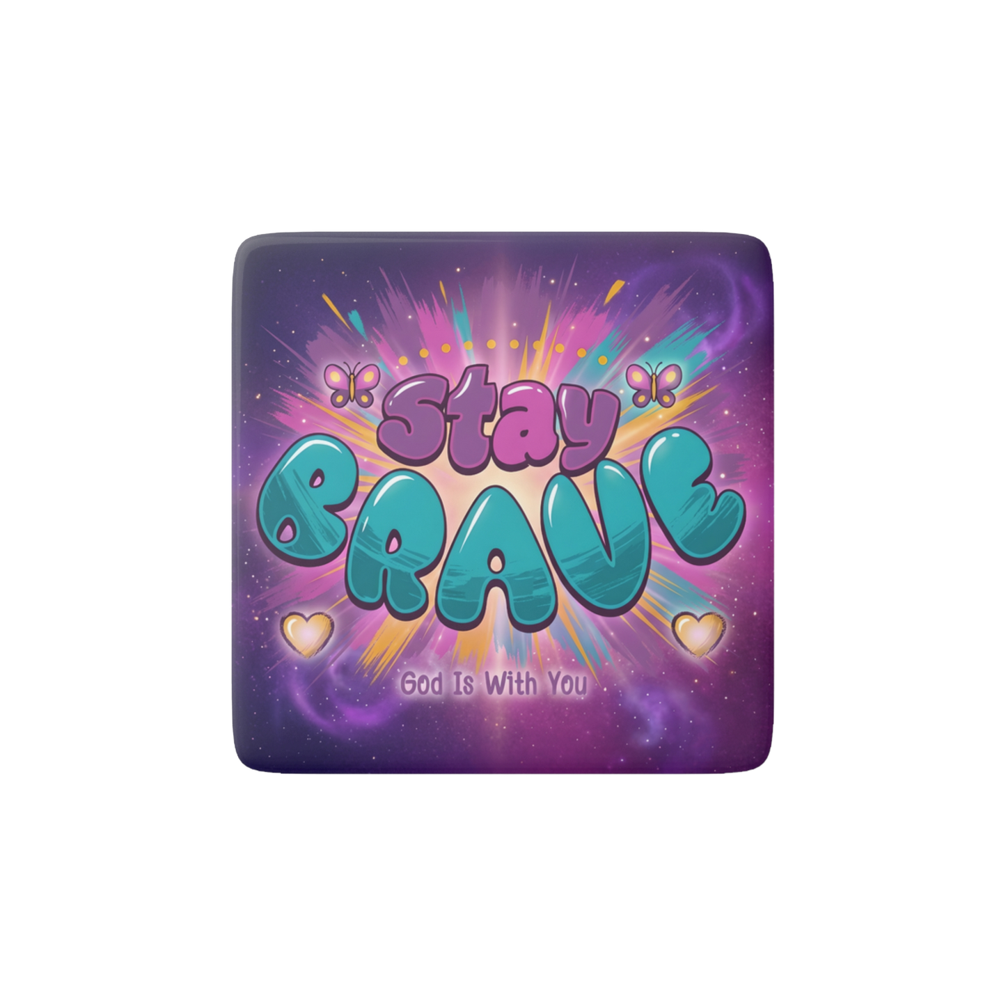 STAY BRAVE Reminder Tile