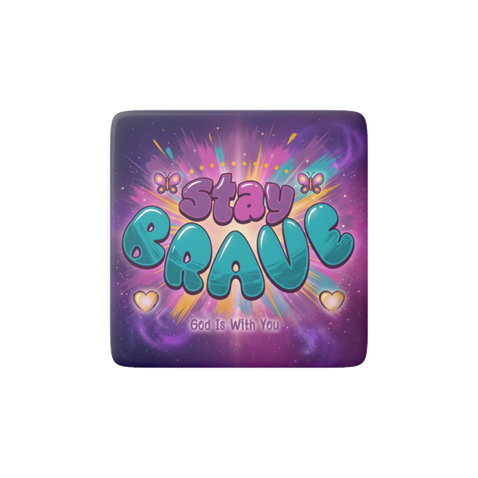STAY BRAVE Reminder Tile