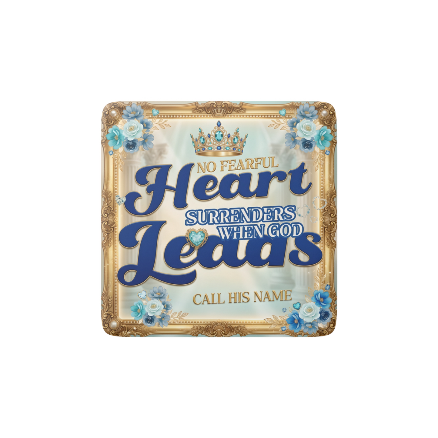 NO FEARFUL HEART Reminder Tile