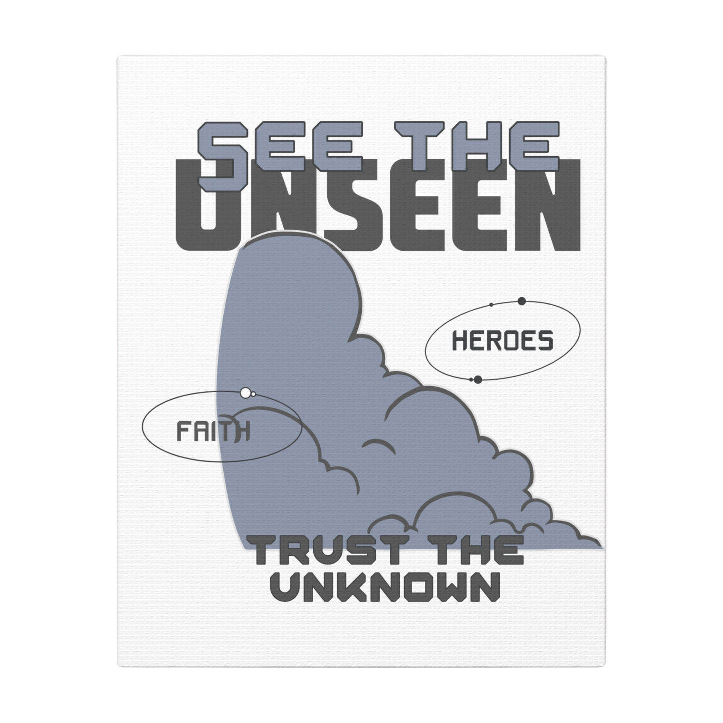 See the Unseen, Trust the Unknown Scripture Print