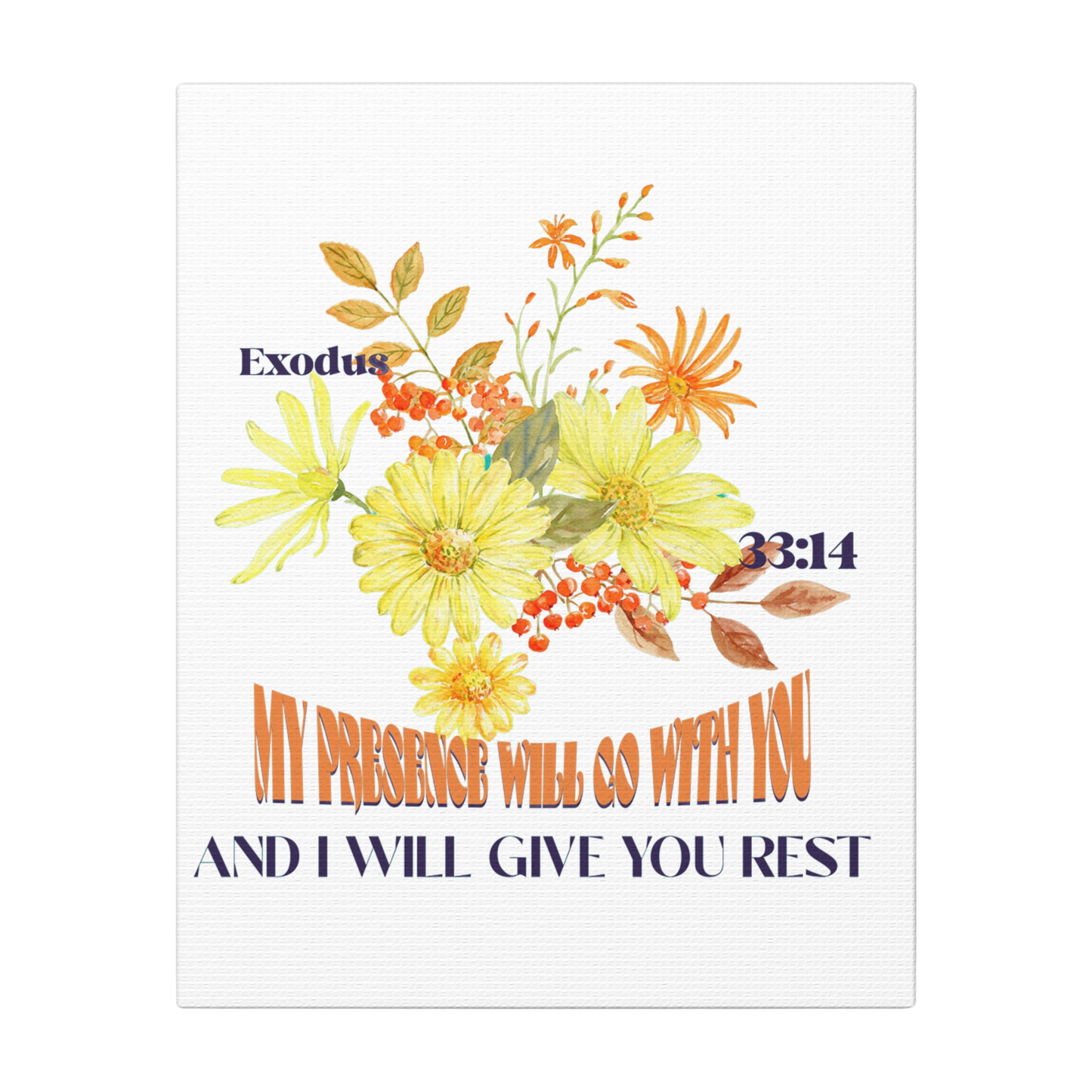 My Presence Will Go With You Scripture Print