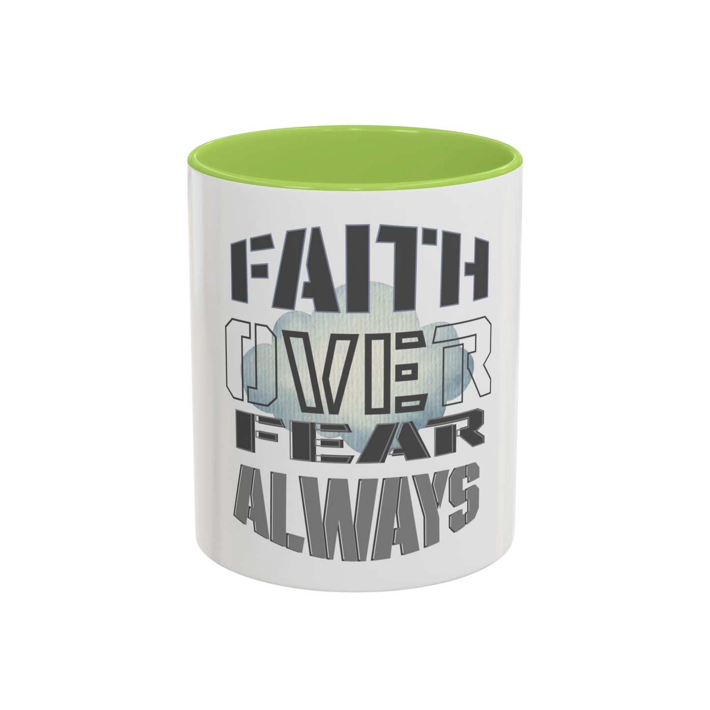 Faith Over Fear Always Christian Coffee Cup
