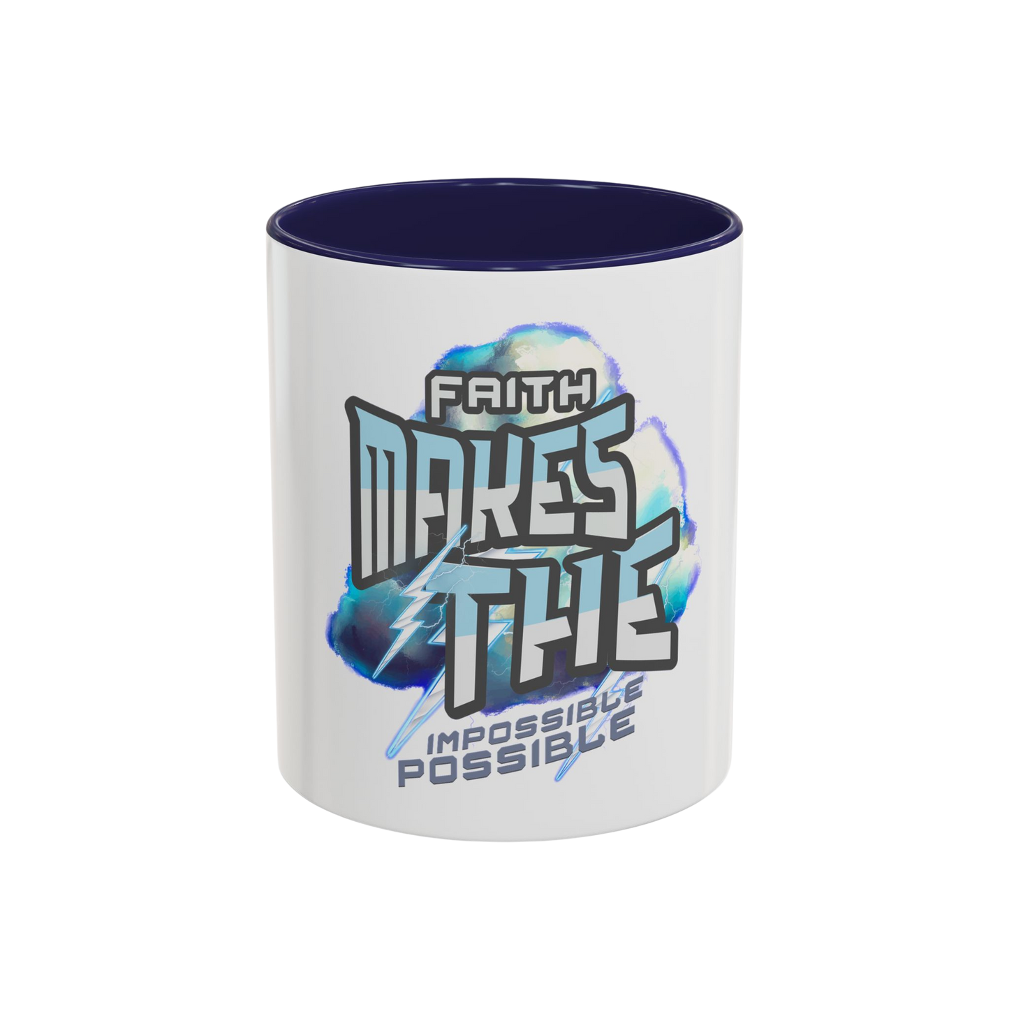 Faith Makes the Impossible Possible Christian Coffee Cup