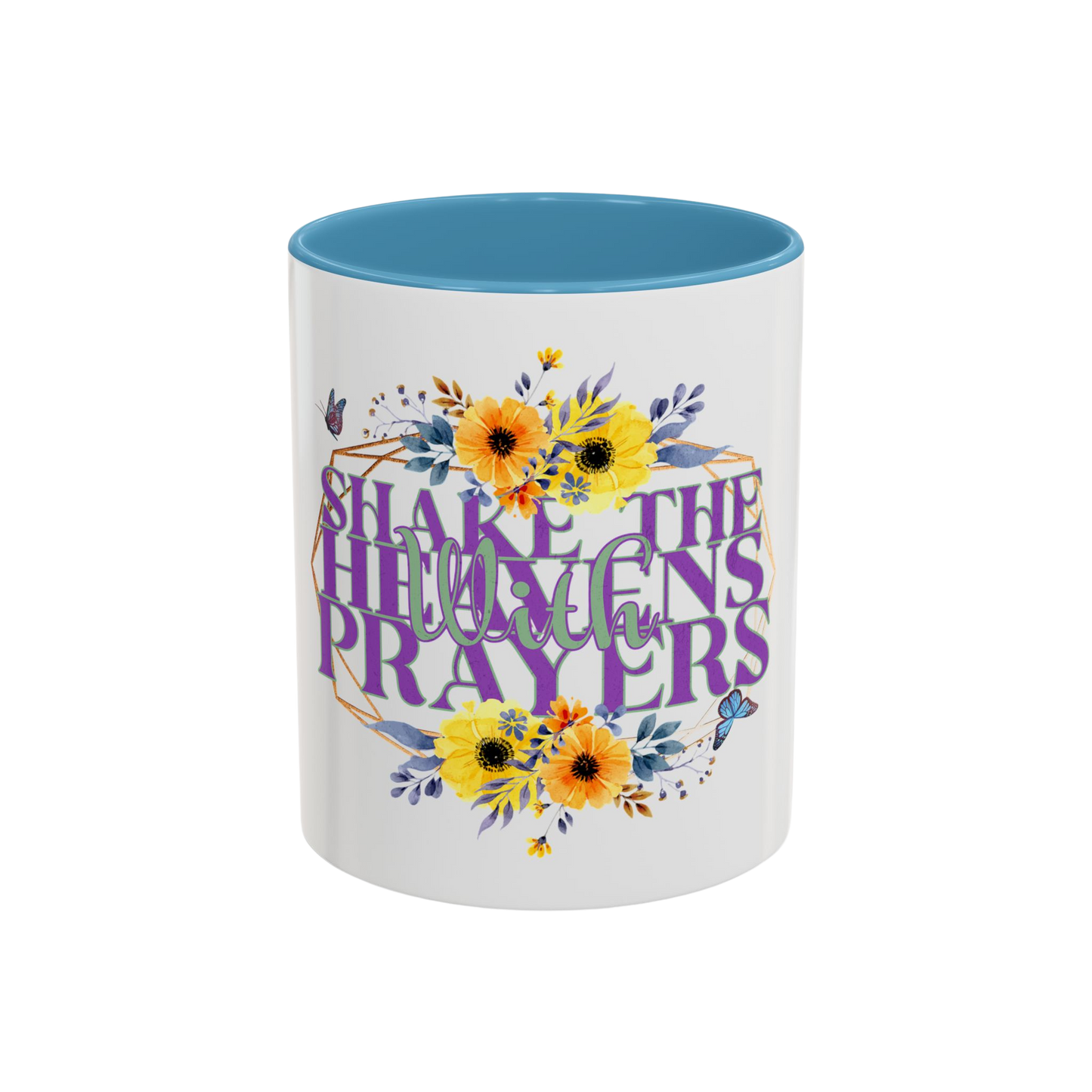 Shake the Heavens with Prayer Christian Coffee Cup