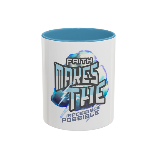 Faith Makes the Impossible Possible Christian Coffee Cup