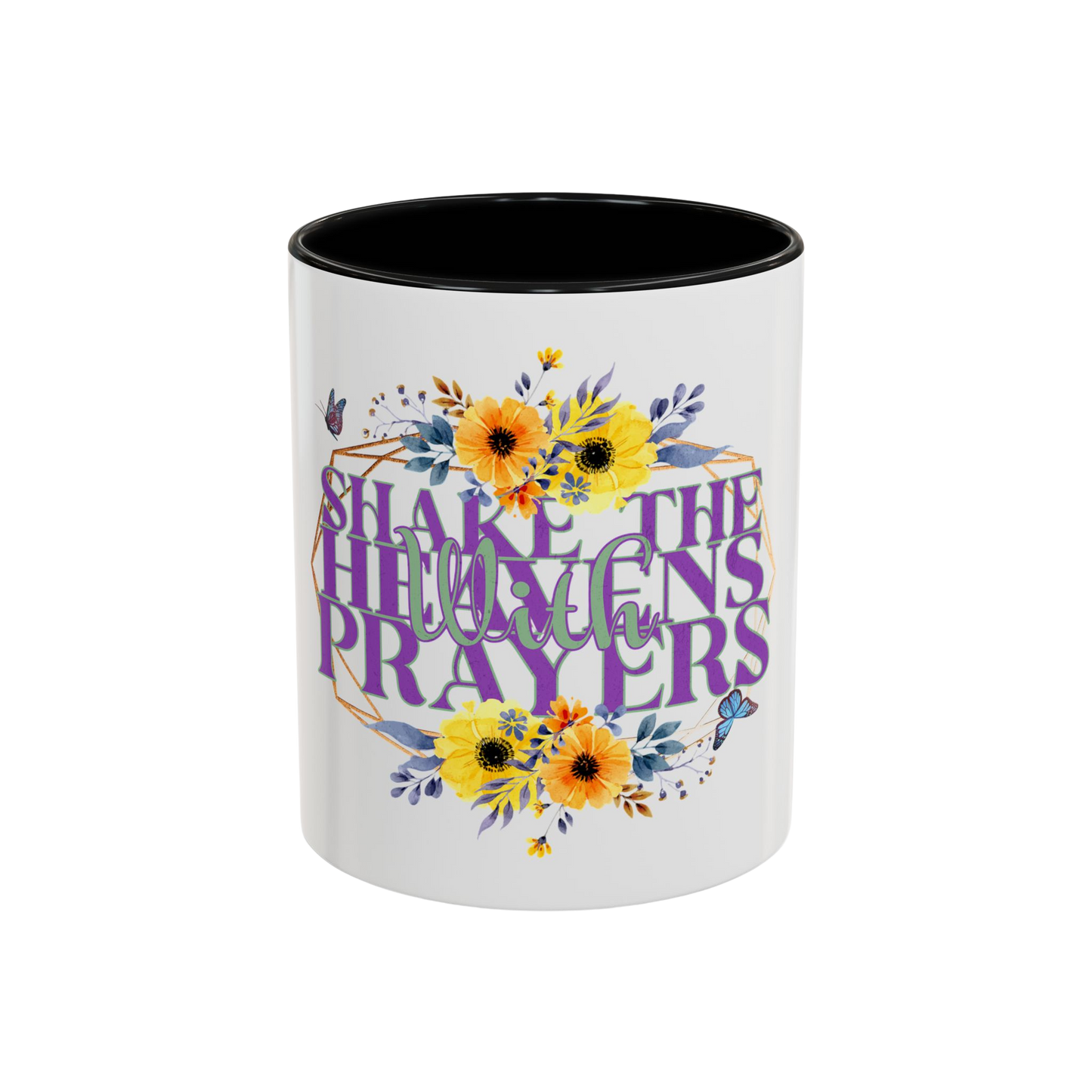 Shake the Heavens with Prayer Christian Coffee Cup