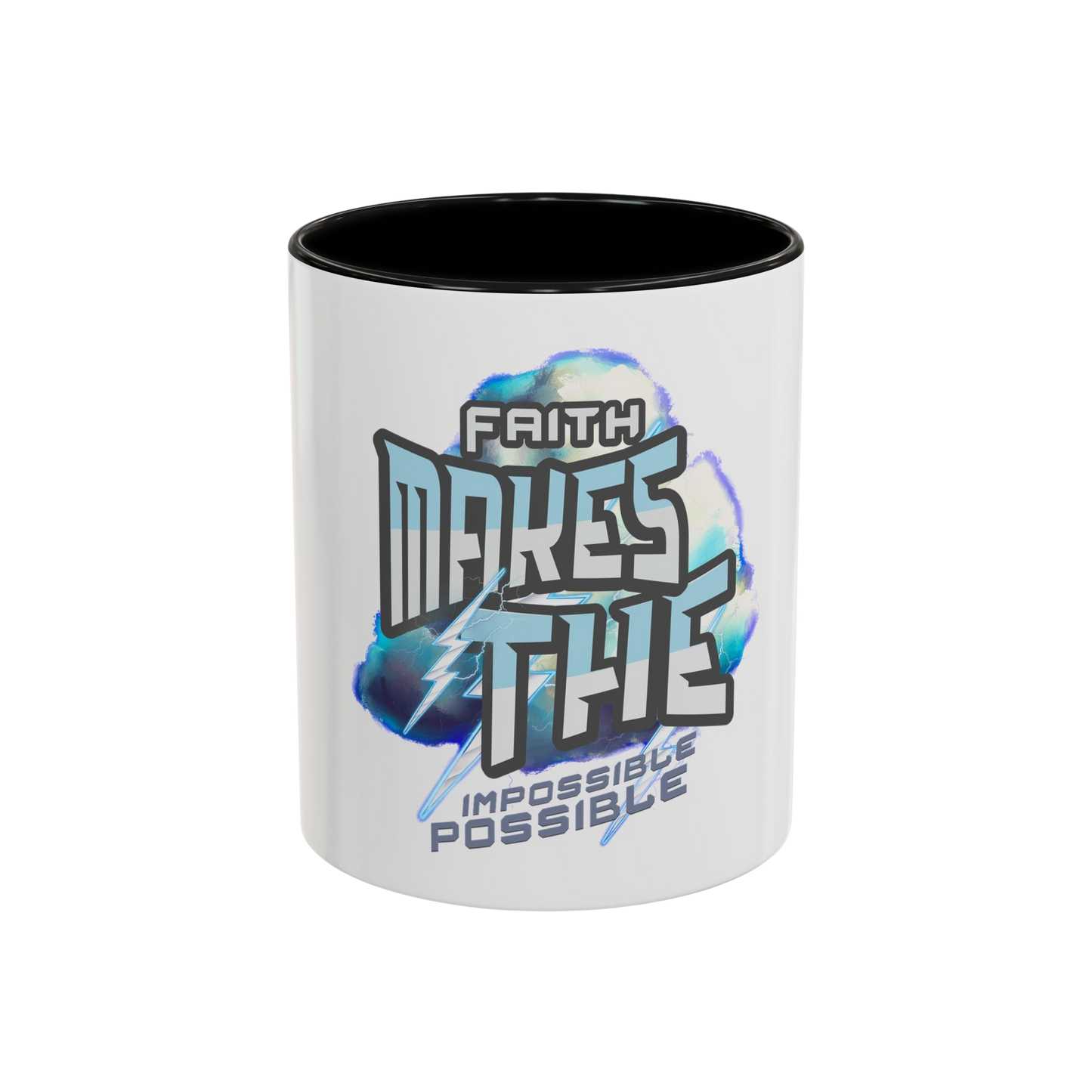 Faith Makes the Impossible Possible Christian Coffee Cup