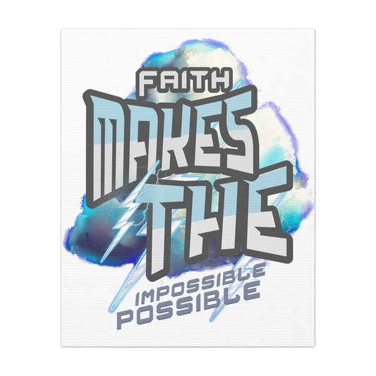 Faith Makes the Impossible Possible Scripture Print