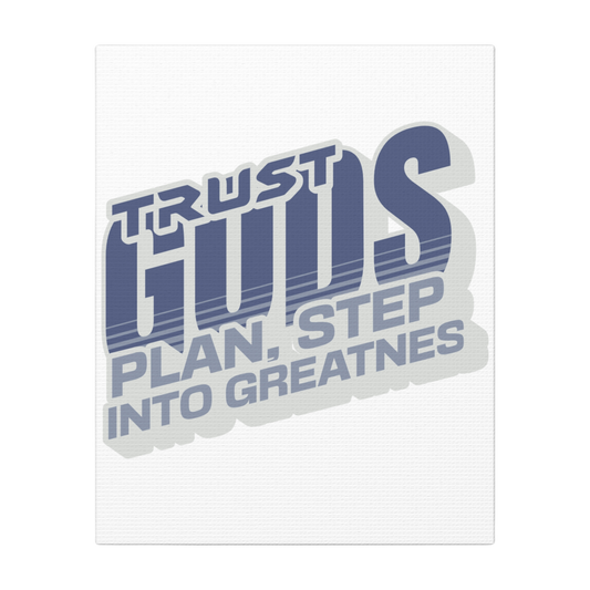 Trust God’s Plan, Step Into Greatness Scripture Print