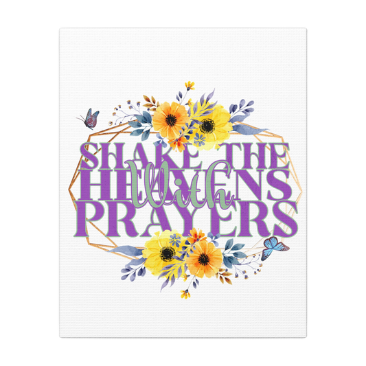 Shake the Heavens with Prayer Scripture Print