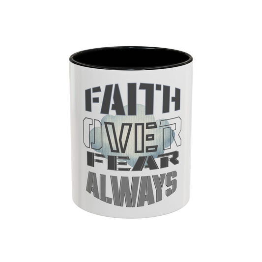 Faith Over Fear Always Christian Coffee Cup