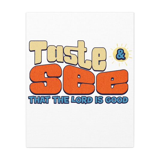 Taste and See That the Lord is Good Scripture Print