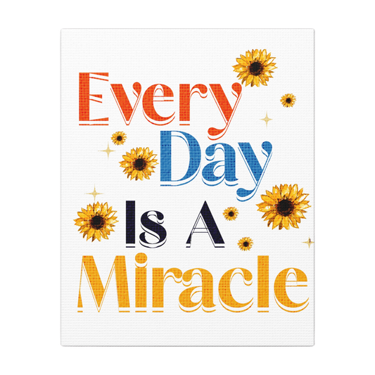Every Day is a Miracle Scripture Print