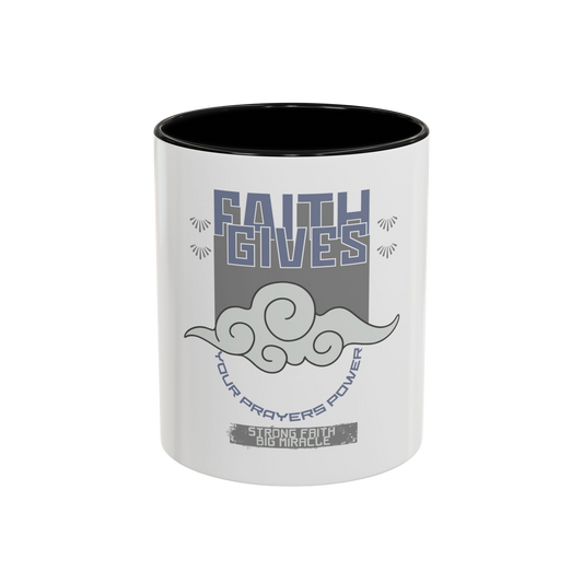 Faith Gives Your Prayers Power Christian Coffee Cup