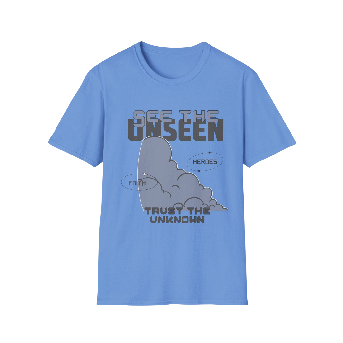 See the Unseen, Trust the Unknown Faith-Based Apparel for Women & Men