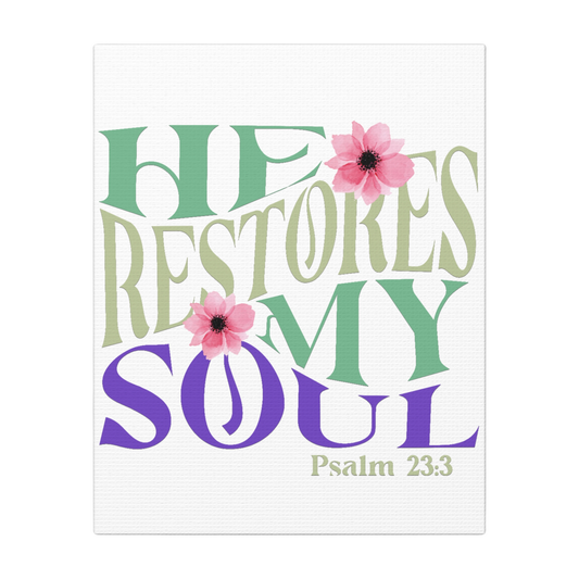 He Restores My Soul Scripture Print